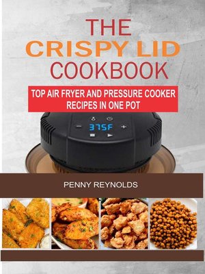 cover image of The Crispy Lid Cookbook